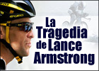 La Tragedia de Lance Armstrong